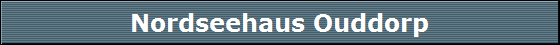 Nordseehaus Ouddorp